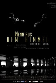 Wenn aus dem Himmel... Quando dal cielo (2015)