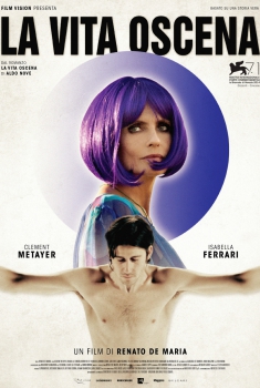 La vita oscena (2014) La vita oscena (2014)