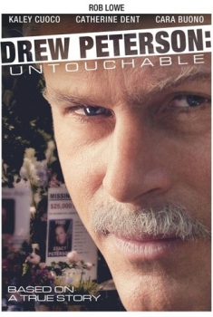 Drew Peterson: Untouchable – L’amore fa impazzire (2012)