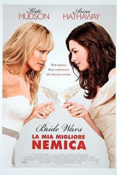 Bride Wars – La mia migliore nemica (2009)