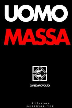 Uomo Massa (2007) Uomo Massa (2007)
