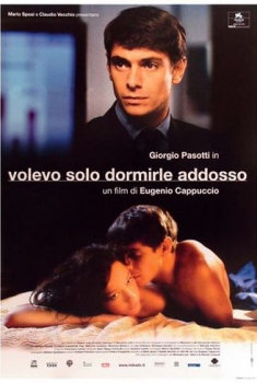 Volevo solo dormirle addosso (2004)