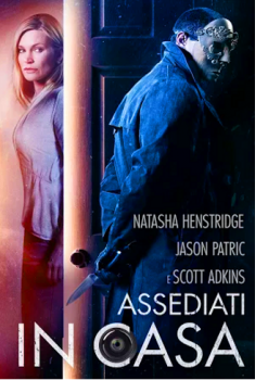 Home Invasion – Assediati in Casa (2016)