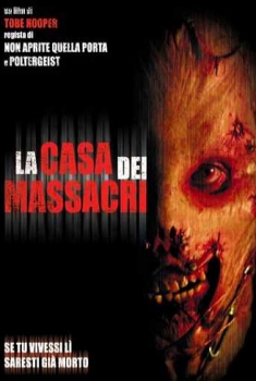 La casa dei massacri (2003) La casa dei massacri (2003)