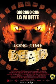 Long Time Dead – Morti da tempo (2002)