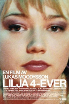 Lilja 4-ever (2002) Lilja 4-ever (2002)