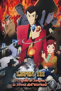 Lupin III: Il sigillo di sangue, la sirena dell’eternità (2011)