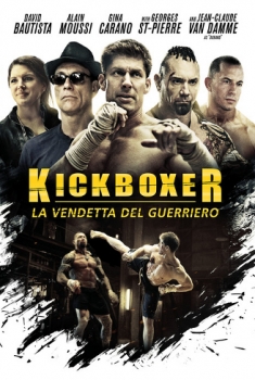 Kick Boxer – La Vendetta Del Guerriero (2016)