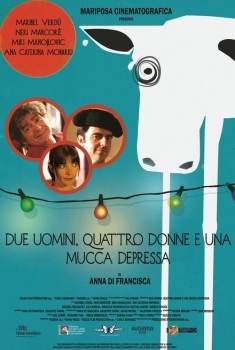 Due uomini, quattro donne e una mucca depressa (2015)