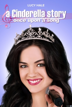 A Cinderella Story: Once Upon a Song (2011)