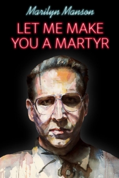 Let Me Make You a Martyr (2016)