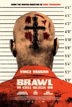 Brawl in Cell Block 99 (2017)