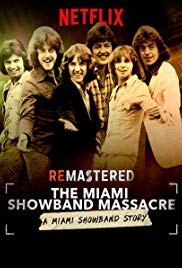 ReMastered: The Miami Showband Massacre (2019)