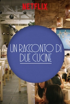 Un racconto di due cucine (2019)