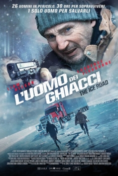 L'Uomo dei Ghiacci - The Ice Road (2021)