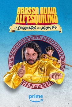 Grosso guaio all'Esquilino: La leggenda del Kung fu (2023)