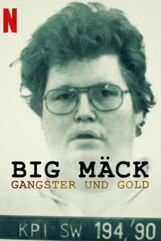 Big Mäck - I gangster e l'oro (2023)