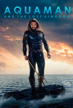 Aquaman 2 e il Regno Perduto (2023)