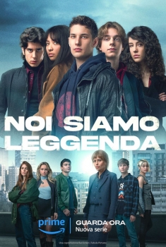 Noi siamo leggenda (Serie TV)